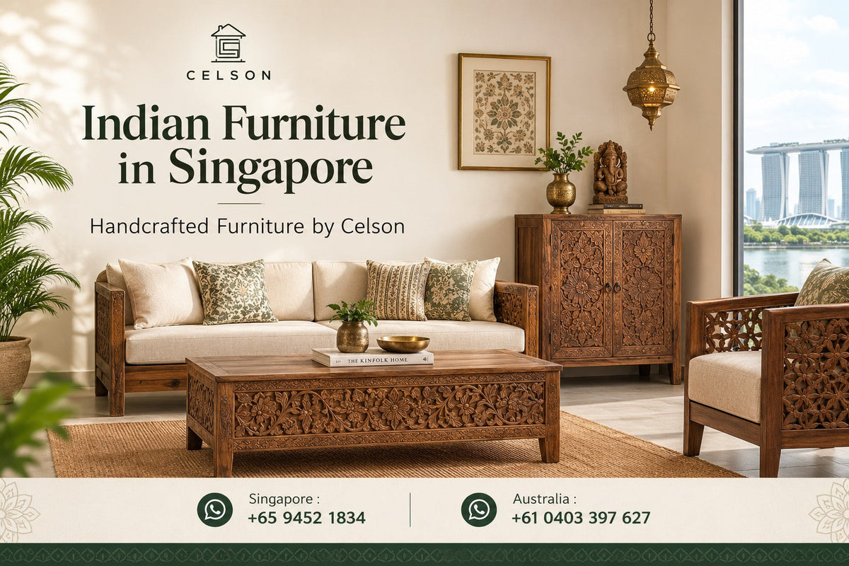 Indian Furniture in Singapore | Handcrafted Furniture by Celson