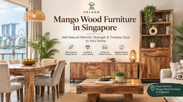 Why Choose Mango Wood Furniture in Singapore?